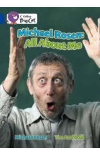 Michael Rosen: All About Me - Band 16 Big Cat / Sapphire, De Rosen, Michael. Editorial Harpercollins, Tapa Blanda En Inglés Internacional, 2009