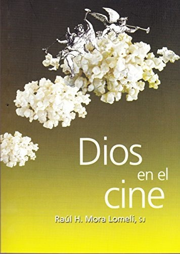 Dios En El Cine, Raúl Lomelí Mora, Iteso