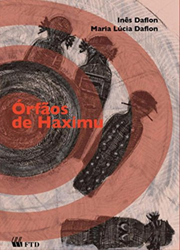 Libro Órfãos De Haximu De Inês Daflon | Maria Lúcia Daflon F