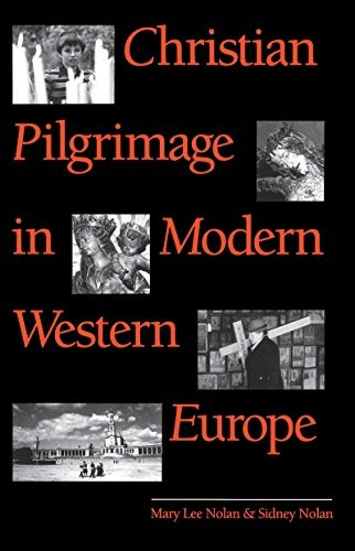 Christian Pilgrimage In Modern Western Europe (studies In Re