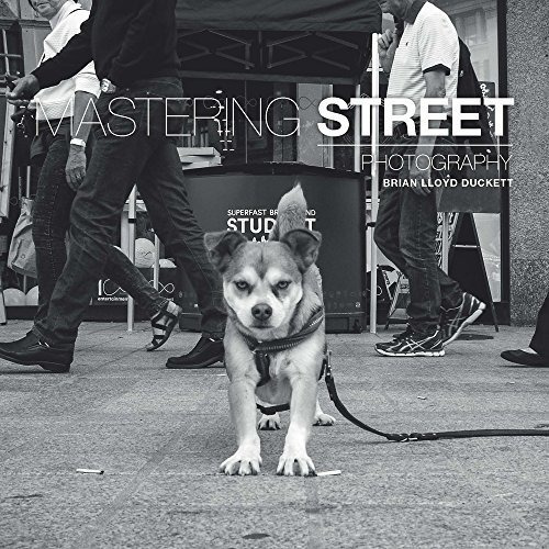 Book : Mastering Street Photography - Duckett, Brian Lloyd