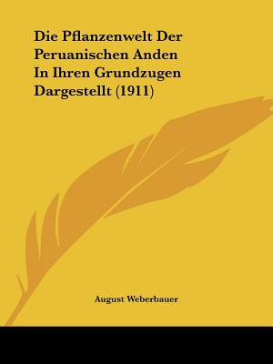Libro Die Pflanzenwelt Der Peruanischen Anden In Ihren Gr...
