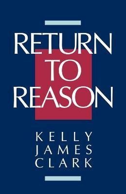Libro Return To Reason - Kelly James Clark