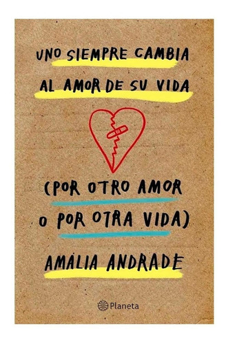 Uno Siempre Cambia El Amor De Su Vida Por Otro Amor O Por 