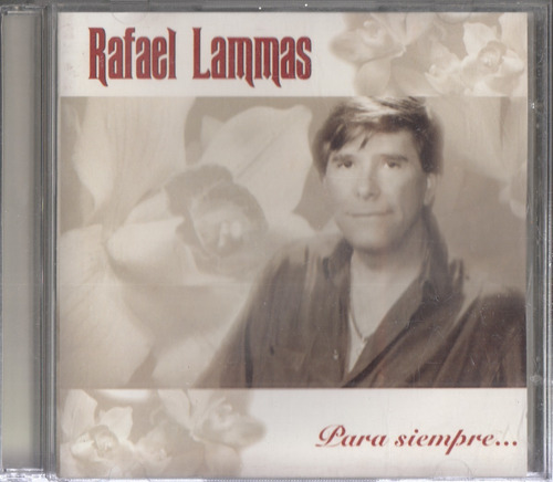 Rafael Lammas. Para Siempre... Cd Original Usado Be. Qqa.