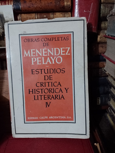 Marcelino Menéndez Pelayo Estudios De Crítica Histórica Iv