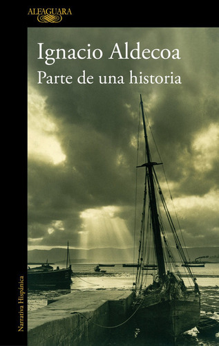Parte De Una Historia, De Aldecoa, Ignacio. Editorial Alfaguara, Tapa Blanda En Español
