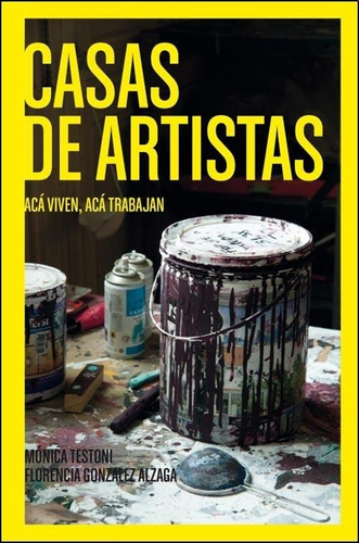 Casas De Artistas - Tapa Dura - Gonzalez Alzaga / Testoni