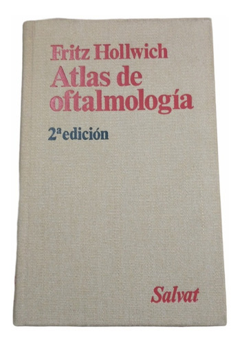 Atlas De Oftalmología, De Hollwich, Fritz. Editorial Salvat, Tapa Blanda En Español