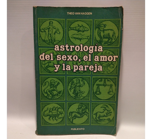 Astrologia Del Sexo El Amor La Pareja Van Haggen Publiexito