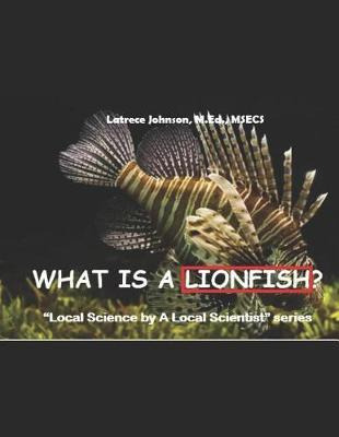 Libro What Is A Lionfish? : A Local Science By A Local Sc...