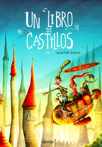 Un Libro De Castillos / 2 Ed. / Pd., De Badia, Martin. Editorial Ojoreja, Tapa Dura, Edición 2.0 En Español, 2015