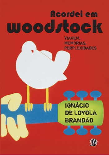 Acordei em Woodstock: viagem, memórias, perplexidades, de Brandão, Ignácio de Loyola. Série Thiago de Mello Editora Grupo Editorial Global, capa mole em português, 2011