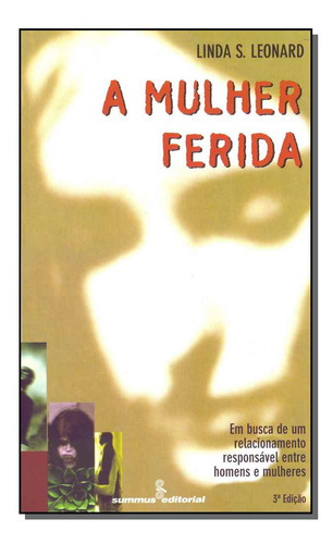 Libro Mulher Ferida A 03ed 97 De Leonard Linda S Summus