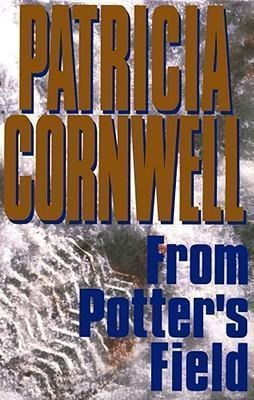 From Potter's Field - Patricia Cornwell (hardback)