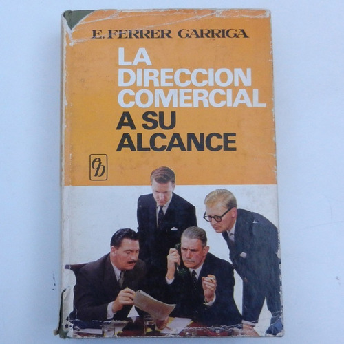 La Direccion Comercial A Su Alcance, E. Ferrer Garriga