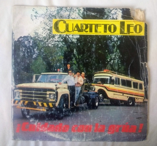 Cuarteto Leo Cuidado Con La Grúa Vinilo Original 