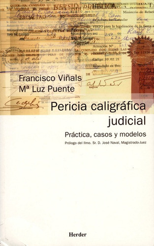 El Pericia Caligrafica Judicial. Practica, Casos Y Mod, De Viñals, Francisco. Editorial Herder, Tapa Blanda, Edición 1 En Español, 2006