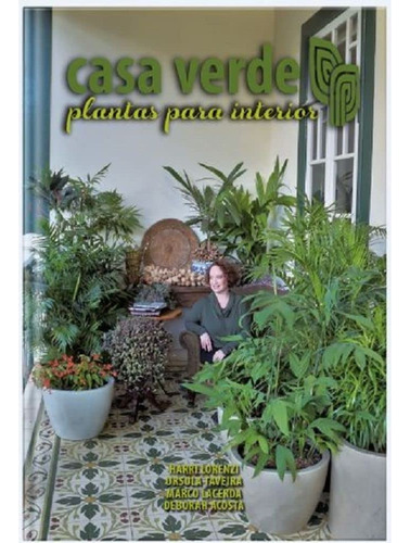 Casa Verde - Plantas Para Interior - Plantarum; Primeira Edição - Novo - 2022