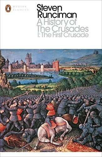 A History Of The Crusades 1: The First Crusade And The Foundation Of The Kingdom Of Jerusalem, De Runcinman Steven. Editorial Penguin Books Ltd, Tapa Blanda En Inglés