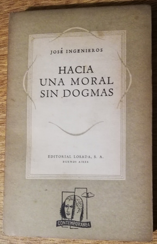 Hacia Una Moral Sin Dogmas - José Ingenieros