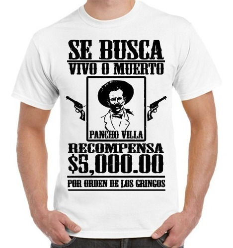 Super Playera 2022 Estampado Pancho Villa  Se Busca 