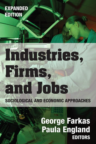 Libro: Industries, Firms, And Jobs (social Institutions And
