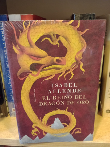 El Reino Del Dragón De Oro - Isabel Allende - Sudamericana