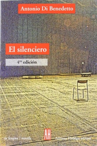 Silenciero, Antonio Di Benedetto, Ed. Ah
