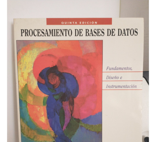 Procesamiento De Bases De Datos-david M. Kroenke-prentice Ha