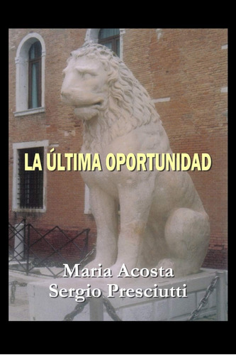 Libro: La Última Oportunidad (spanish Edition)