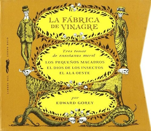 Fábrica De Vinagre, La, De Edward Gorey. Editorial Libros Del Zorro Rojo, Tapa Blanda, Edición 1 En Español