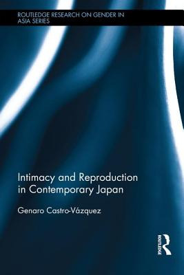 Libro Intimacy And Reproduction In Contemporary Japan - C...
