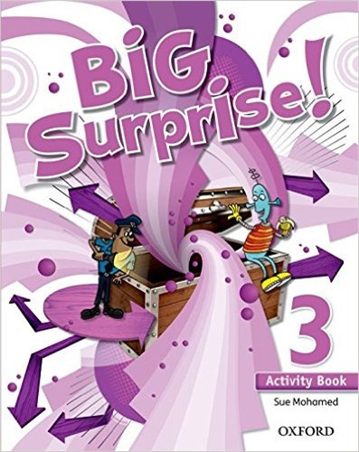 Big Surprise 3 - Activity Book  + Skills Record Book, De Mohamed, Sue. Editorial Oxford University Press, Tapa Blanda En Inglés Internacional, 2016