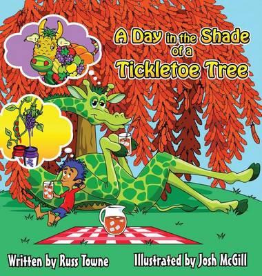 Libro A Day In The Shade Of A Tickletoe Tree - Russ Towne