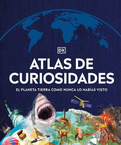 Dk Enciclopedia Atlas De Las Curiosidades (tapa Dura)