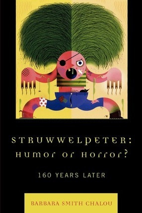 Libro Struwwelpeter: Humor Or Horror? - Barbara Smith Cha...