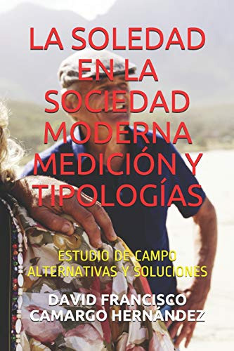 La Soledad En La Sociedad Moderna Medicion Y Tipologias: Est