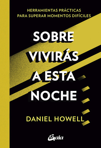 Sobreviviras A Esta Noche, De Daniel  Howell. Editorial Gaia, Tapa Blanda, Edición 1 En Español