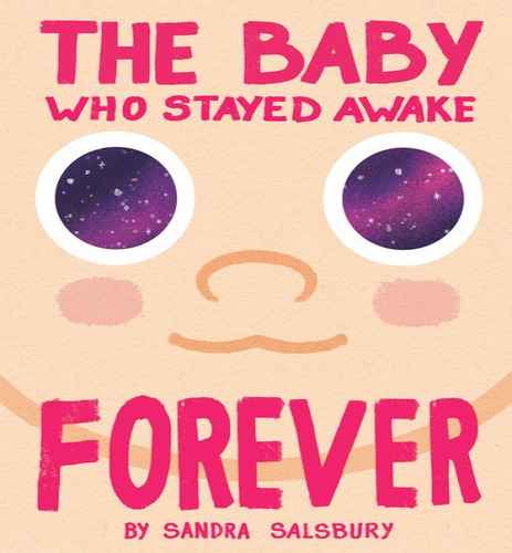 The Baby Who Stayed Awake Forever, De Sandra Salsbury. Editorial Doubleday Books For Young Readers, Tapa Dura En Inglés