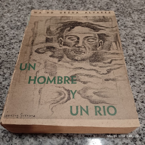  Un Hombre Y Un Río- Waldo Urzúa Alvarez - 1942 