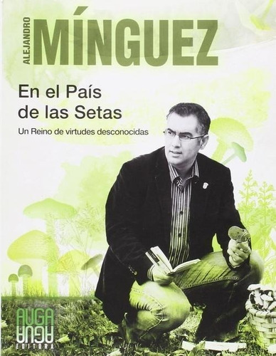 Libro: País De Las Setas: Un Reino De Virtudes Desconocidas.