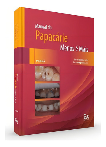 Manual Do Papacárie: Menos É Mais