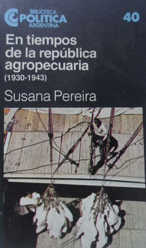 En Tiempos De La República Agropecuaria Susana Pereira