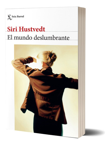 El Mundo Deslumbrante: N/a, De Siri Hustvedt. N/a Editorial Seix Barral, Tapa Blanda, Edición N/a En Español, 2024