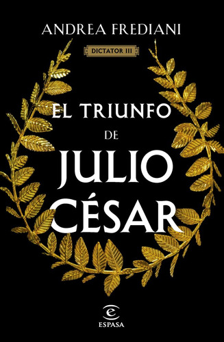 Libro El Triunfo De Julio Cesar (serie Dictator 3) - Andr...