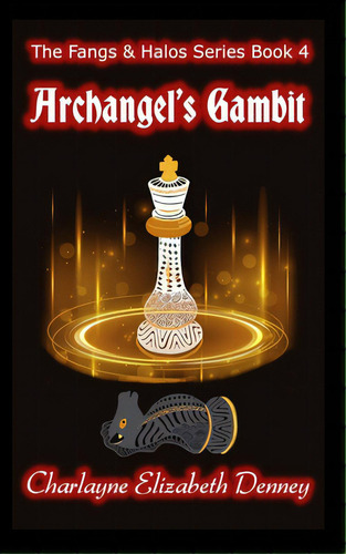Archangel's Gambit, De Denney, Charlayne Elizabeth. Editorial Lightning Source Inc, Tapa Blanda En Inglés