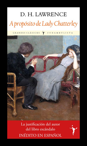 A Propósito De Lady Chatterley - Lawrence, D. H.  - *