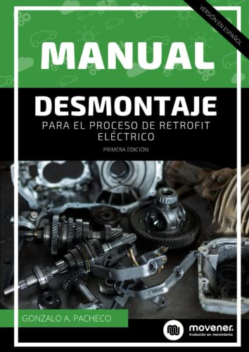 Manual De Desmontaje Retrofit: Manual De Desmontaje Para Las