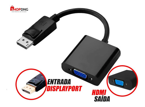 Imagem 3 de 10 de Cabo Adaptador Conversor Displayport Para Vga Dell Hp Lenovo